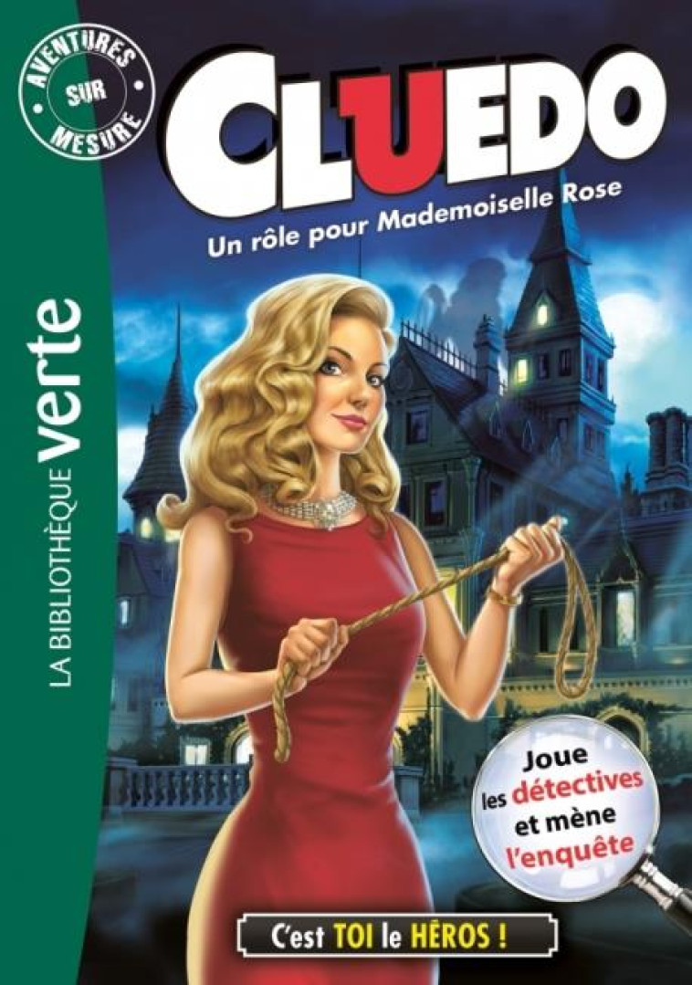 CLUEDO - T16 - AVENTURE SUR MESURE CLUEDO 16 - UN ROLE POUR MADEMOISELLE ROSE - HASBRO - HACHETTE