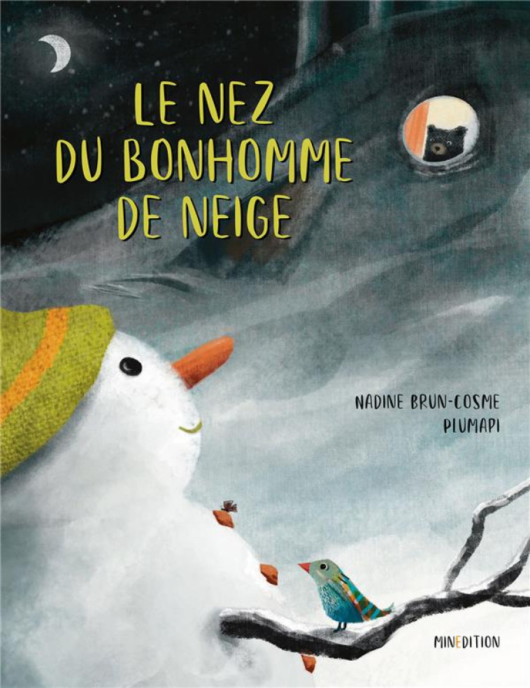 LE NEZ DU BONHOMME DE NEIGE - PLUMAPI/BRUN-COSME - MINEDITION