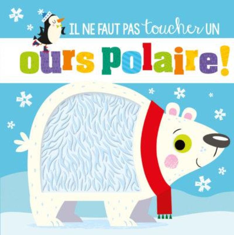 IL NE FAUT PAS TOUCHER... - UN OURS POLAIRE - GREENING/LYNCH - 1 2 3 SOLEIL