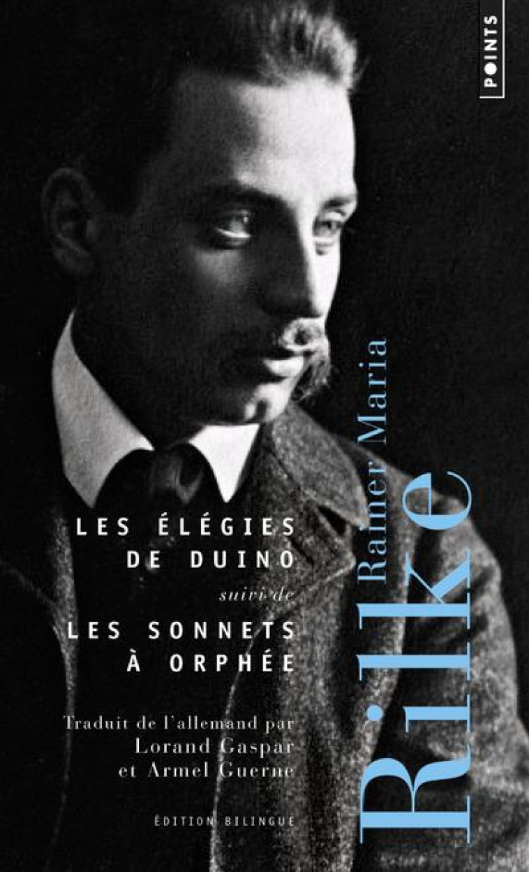 LES ELEGIES DE DUINO - SUIVI DE LES SONNETS A ORPHEE - RILKE RAINER MARIA - POINTS