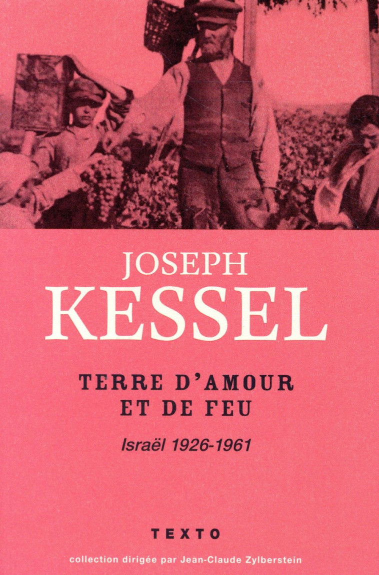 TERRE D-AMOUR ET DE FEU - ISRAEL 1926-1961 - KESSEL JOSEPH - TALLANDIER