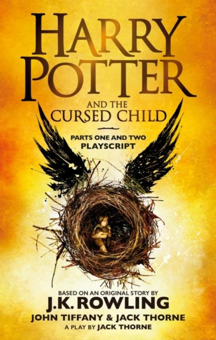 HARRY POTTER AND THE CURSED CHILD - PARTS 1&2 (THE OFFICIAL PLAYSCRIPT OF THE ORIGINAL WEST END PRO) - XXX - NC