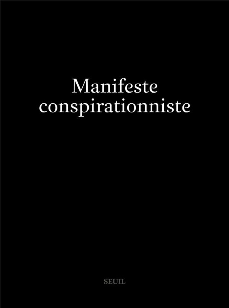 MANIFESTE CONSPIRATIONNISTE - ANONYME - SEUIL