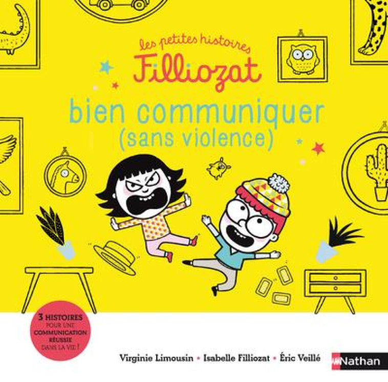 LES PETITES HISTOIRES FILLIOZAT - BIEN COMMUNIQUER (SANS VIOLENCE) - VOL07 - LIMOUSIN/VEILLE - CLE INTERNAT