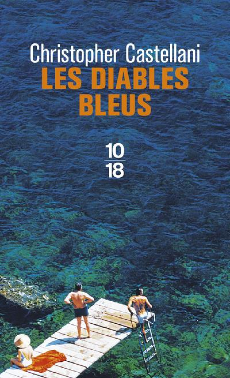 LES DIABLES BLEUS - CASTE/NICOLAS - 10 X 18