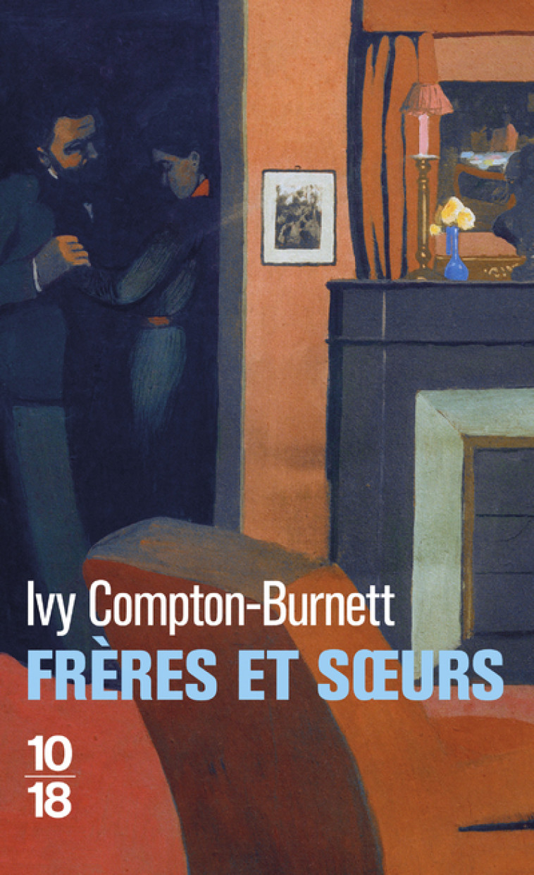 FRERES ET SOEURS - Ivy Compton-Burnett - 10 X 18