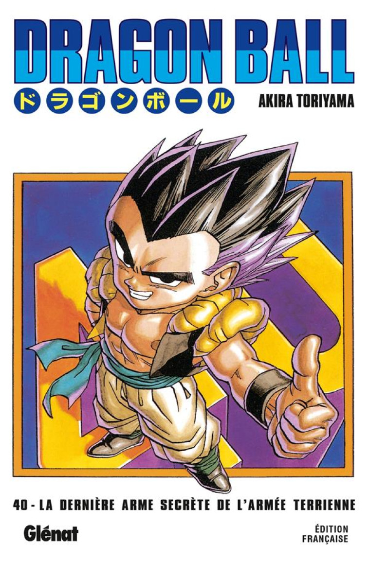 DRAGON BALL - EDITION ORIGINALE - TOME 40 - LA DERNIERE ARME SECRETE DE L-ARMEE TERRIENNE !! - TORIYAMA AKIRA - Glénat