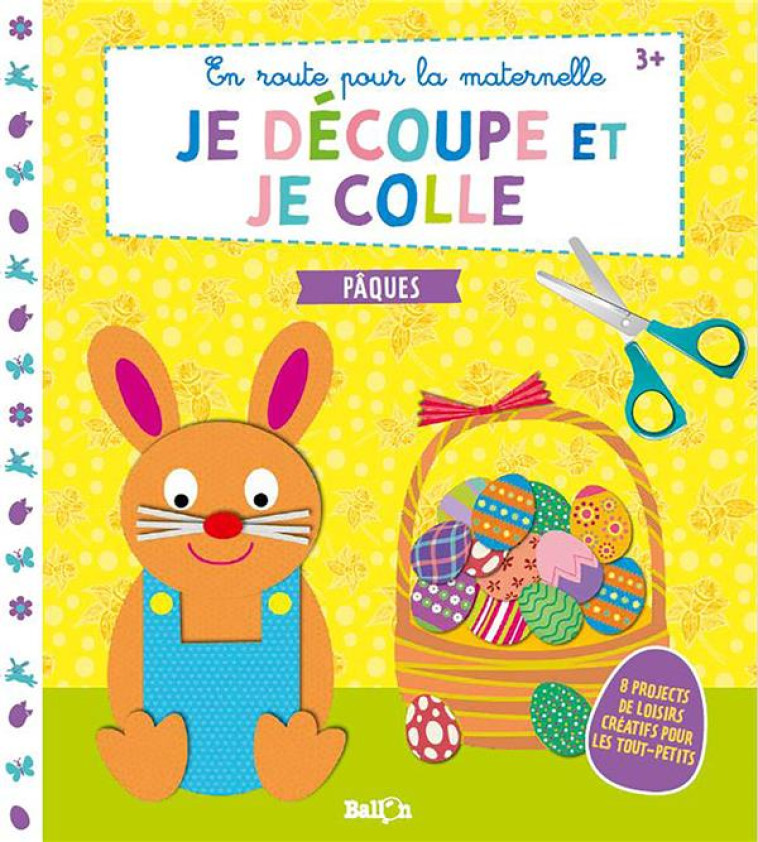 JE DECOUPE ET JE COLLE - PAQUES - XXX - NC