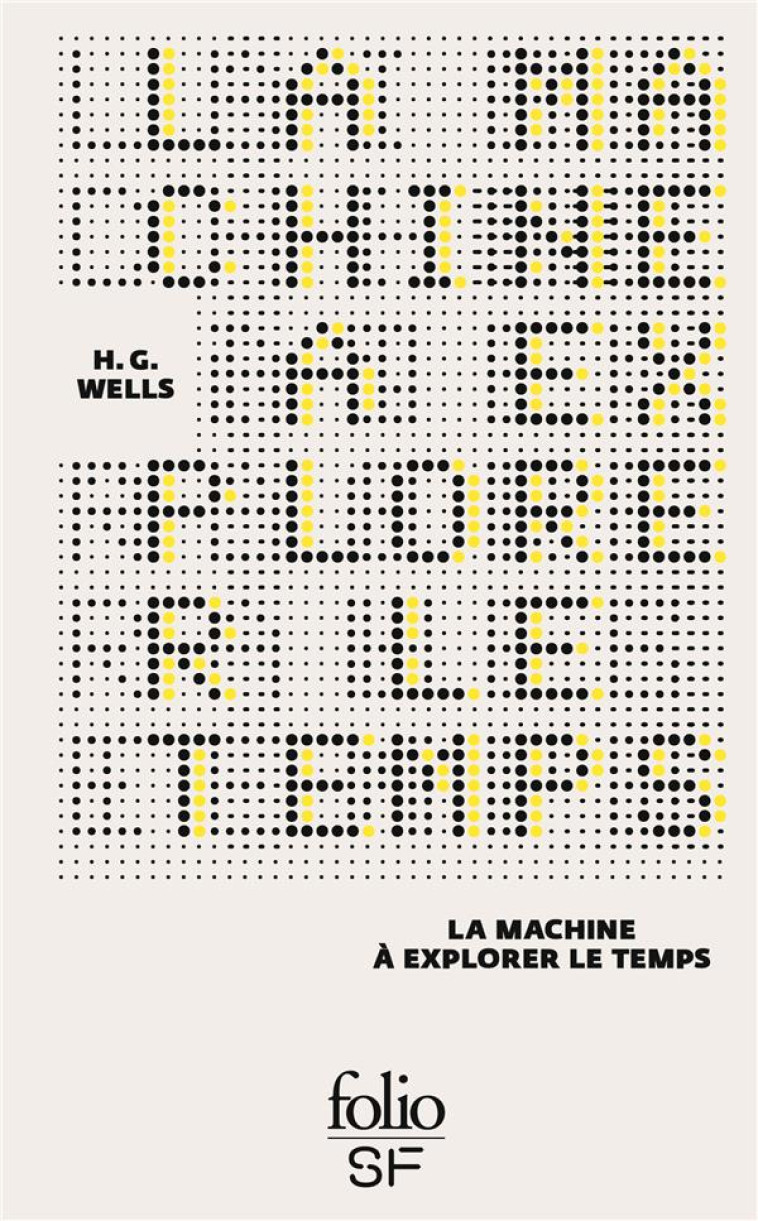 LA MACHINE A EXPLORER LE TEMPS - WELLS HERBERT GEORGE - GALLIMARD