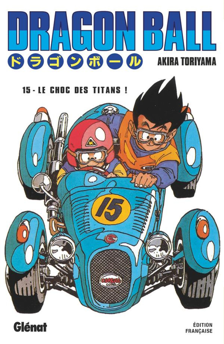 DRAGON BALL - EDITION ORIGINALE - TOME 15 - LE CHOC DES TITANS ! - TORIYAMA AKIRA - Glénat