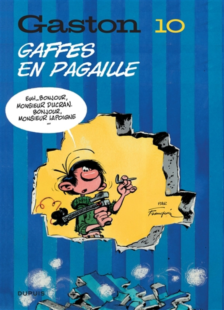 GASTON (EDITION 2018) - TOME 10 - GAFFES EN PAGAILLE - FRANQUIN - DUPUIS