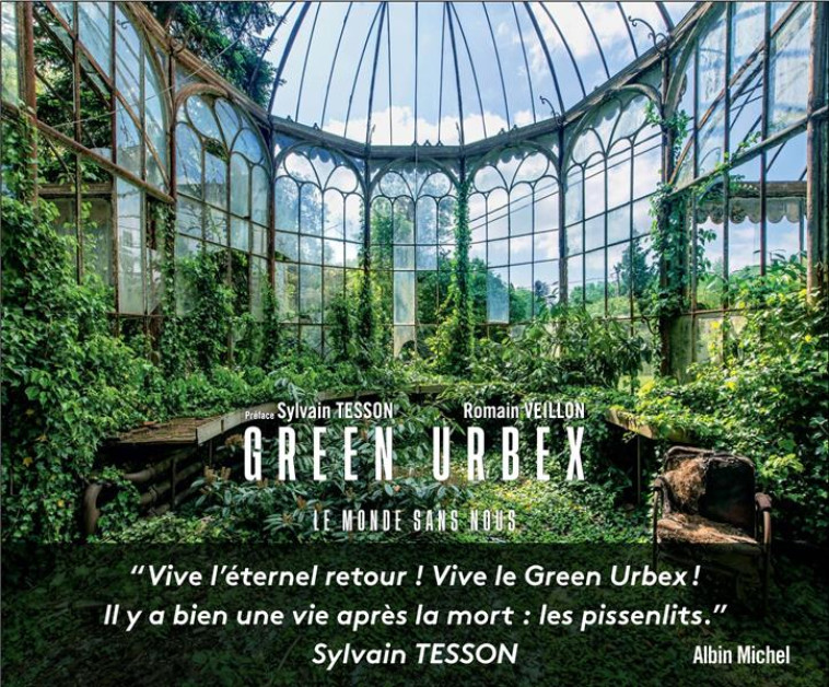 GREEN URBEX - LE MONDE SANS NOUS - VEILLON/TESSON - ALBIN MICHEL