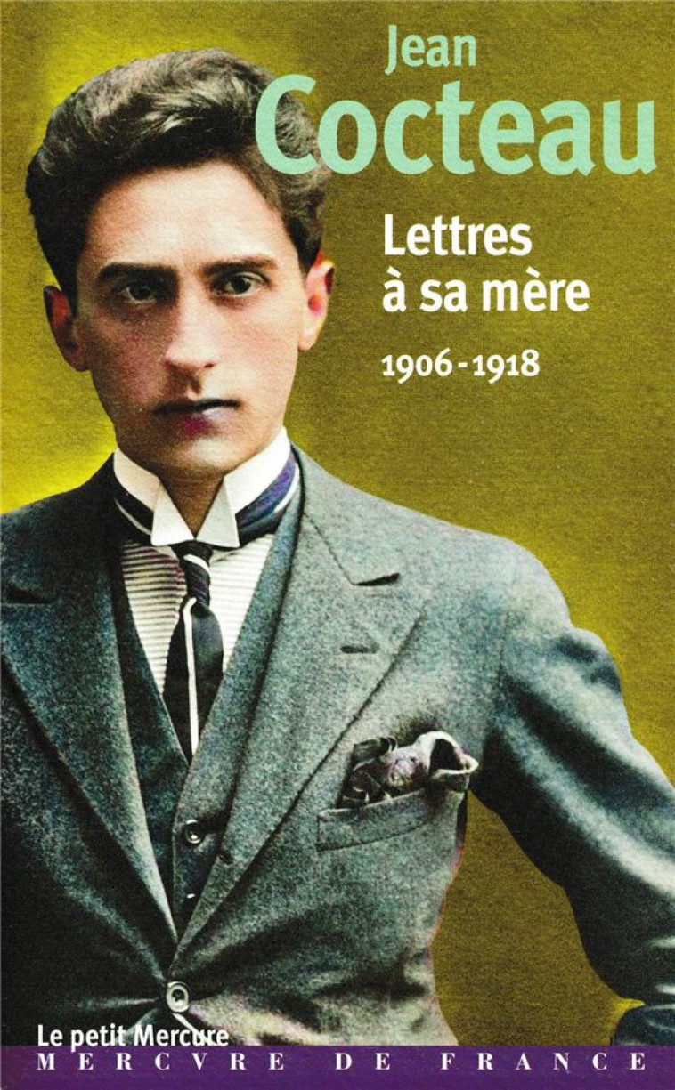 LETTRES A SA MERE - (1906-1918) - COCTEAU JEAN - MERCURE DE FRAN