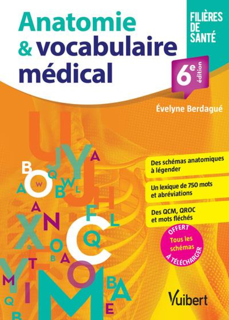 ANATOMIE ET VOCABULAIRE MEDICAL : SCHEMAS - LEXIQUE - EXERCICES - BERDAGUE-BOUTET, EVELYNE - VUIBERT