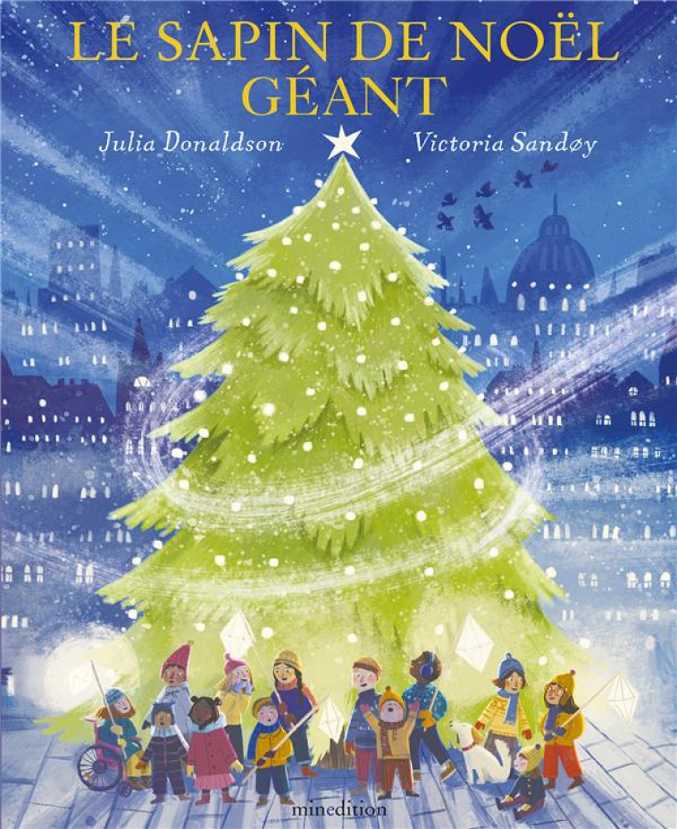 LE SAPIN DE NOEL GEANT - SANDOY/DONALDSON - MINEDITION