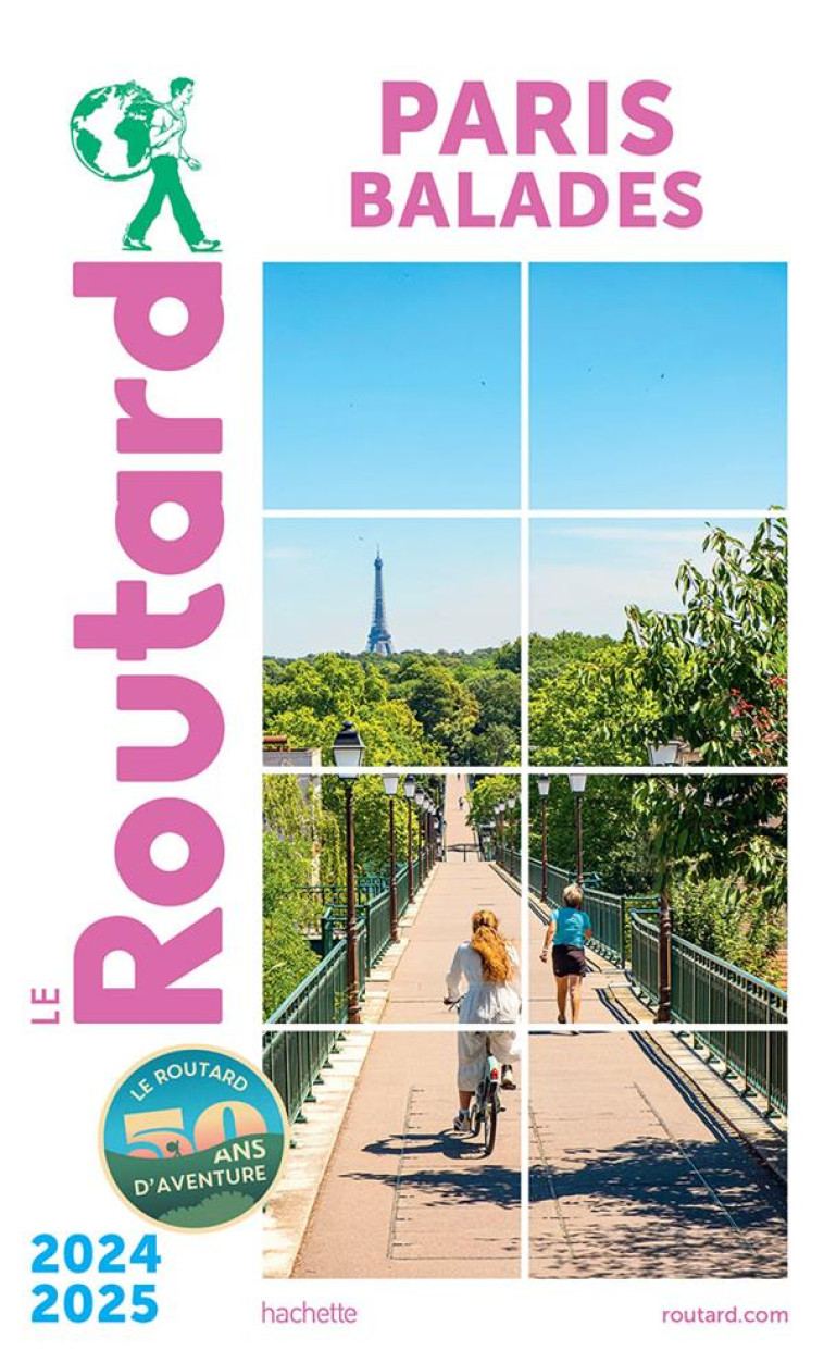 GUIDE DU ROUTARD PARIS BALADES 2024/25 - COLLECTIF - HACHETTE