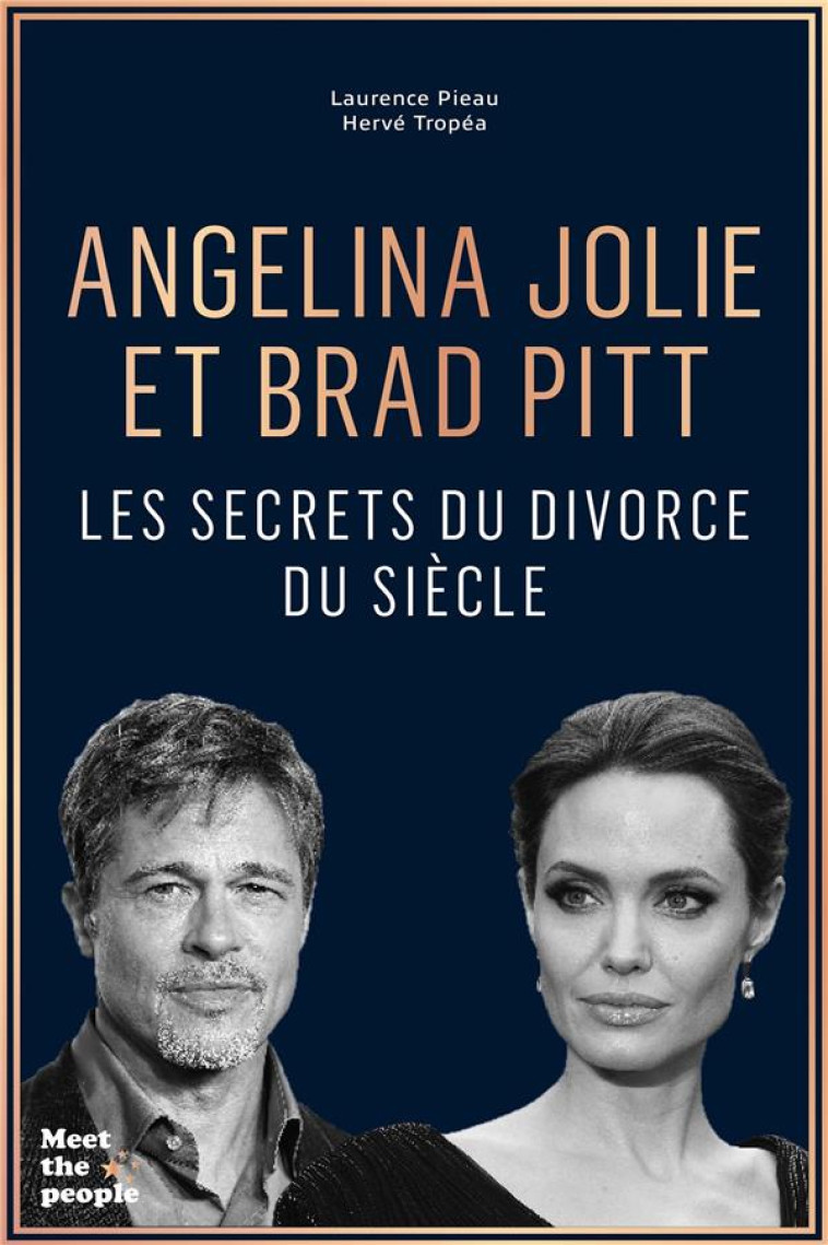 ANGELINA JOLIE ET BRAD PITT - LES SECRETS DU DIVORCE DU SIECLE - PIEAU/TROPEA - HACHETTE