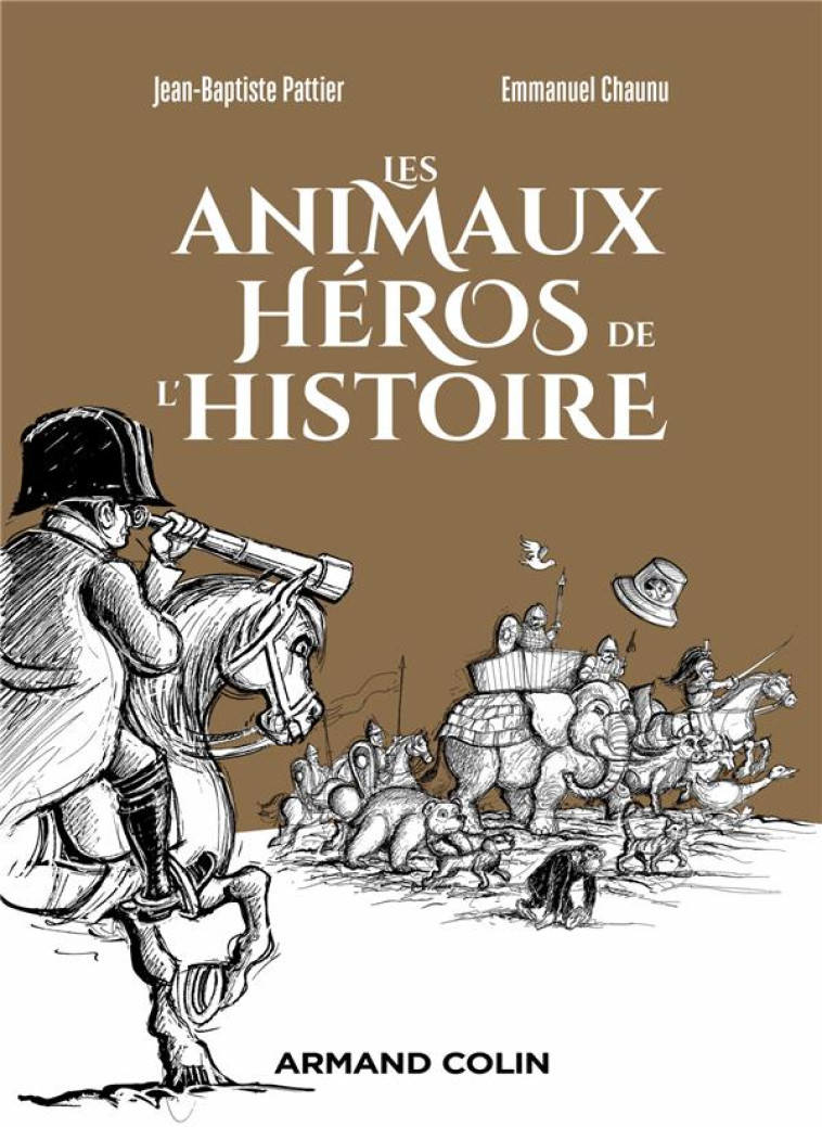 LES ANIMAUX HEROS DE L-HISTOIRE - PATTIER/CHAUNU - NATHAN