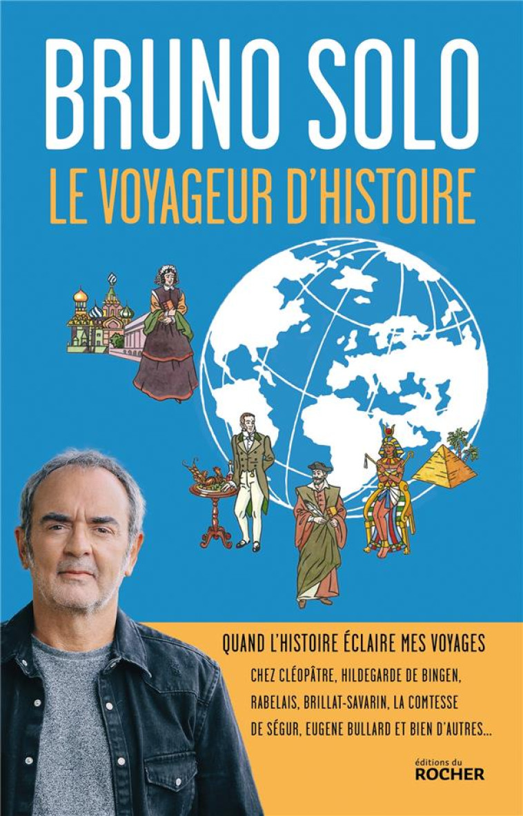 LE VOYAGEUR D-HISTOIRE - SOLO BRUNO - DU ROCHER