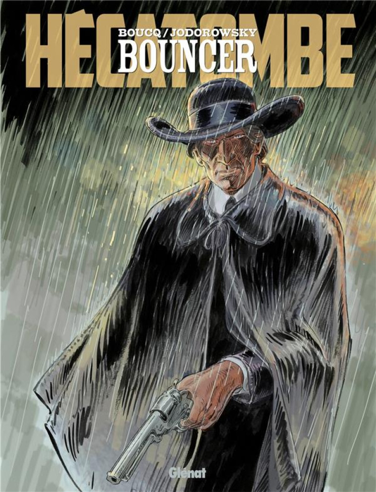 BOUNCER - TOME 12 - HECATOMBE - JODOROWSKY/BOUCQ - GLENAT