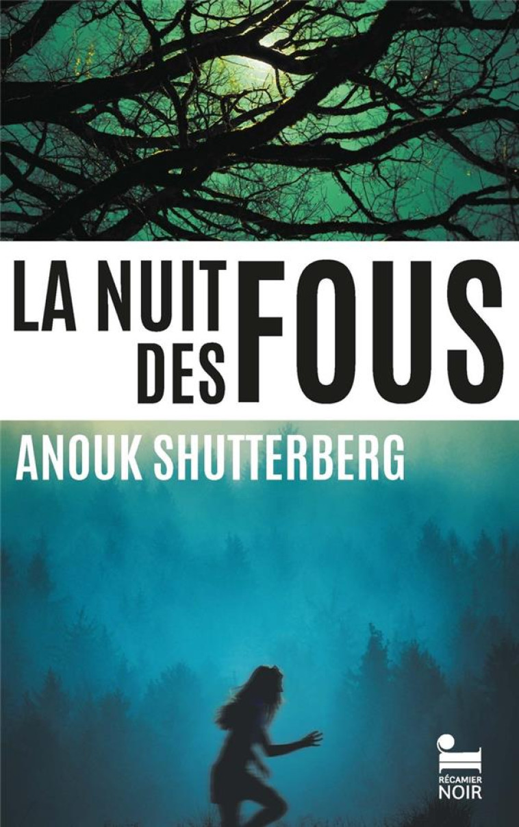 LA NUIT DES FOUS - SHUTTERBERG ANOUK - RECAMIER