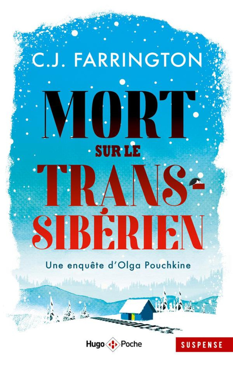 MORT SUR LE TRANSSIBERIEN - UNE ENQUETE D-OLGA POUCHKINE - FARRINGTON C.J. - HUGO JEUNESSE