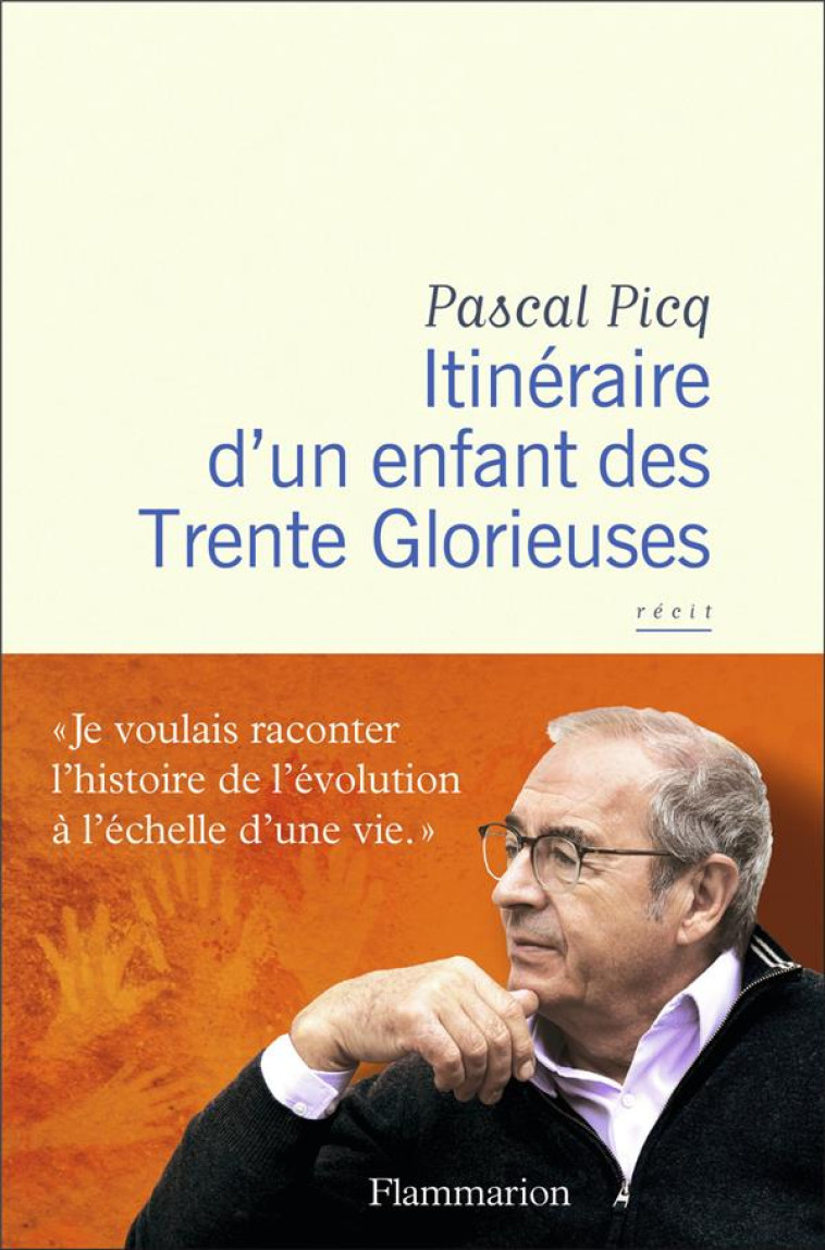 ITINERAIRE D-UN ENFANT DES TRENTE GLORIEUSES - PICQ PASCAL - FLAMMARION