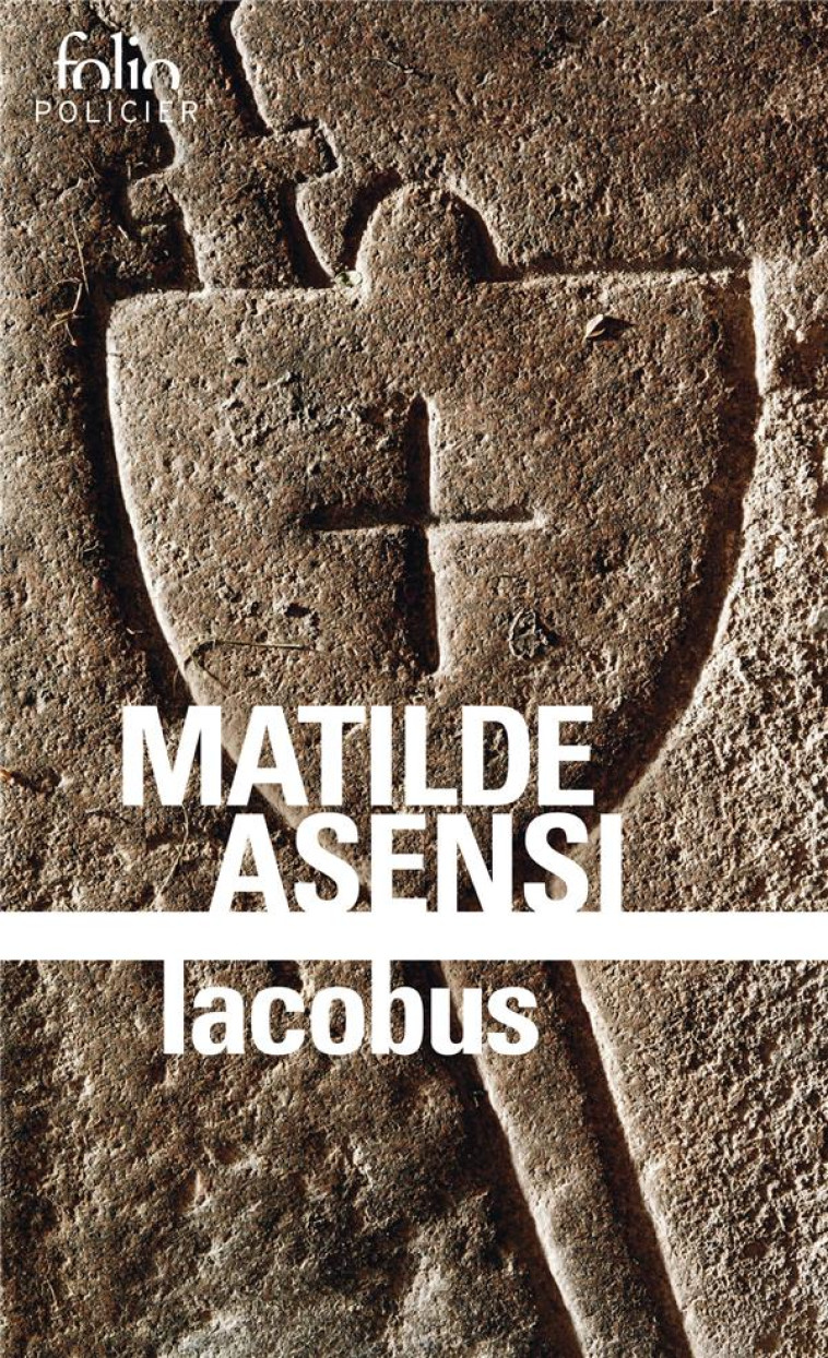 IACOBUS - UNE ENQUETE DU MOINE-SOLDAT GALCERAN DE BORN - ASENSI MATILDE - Gallimard