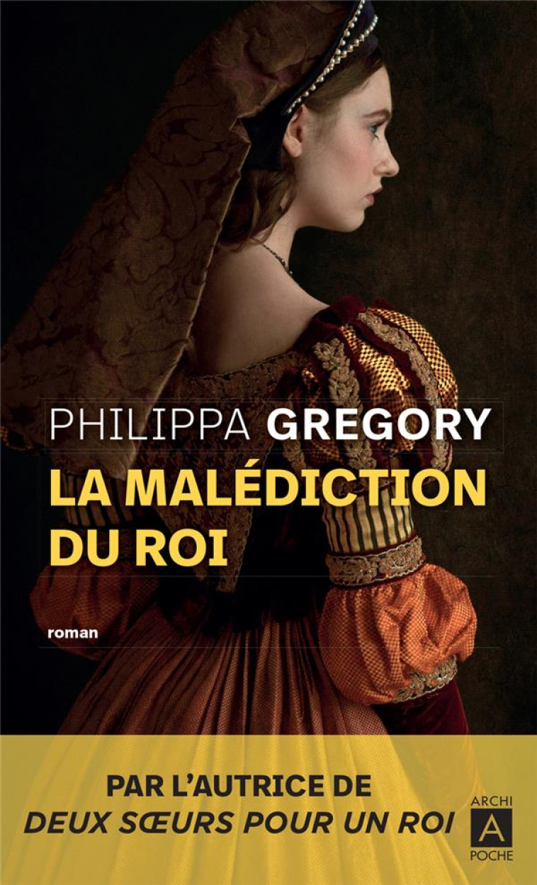 LA MALEDICTION DU ROI - GREGORY PHILIPPA - ARCHIPEL