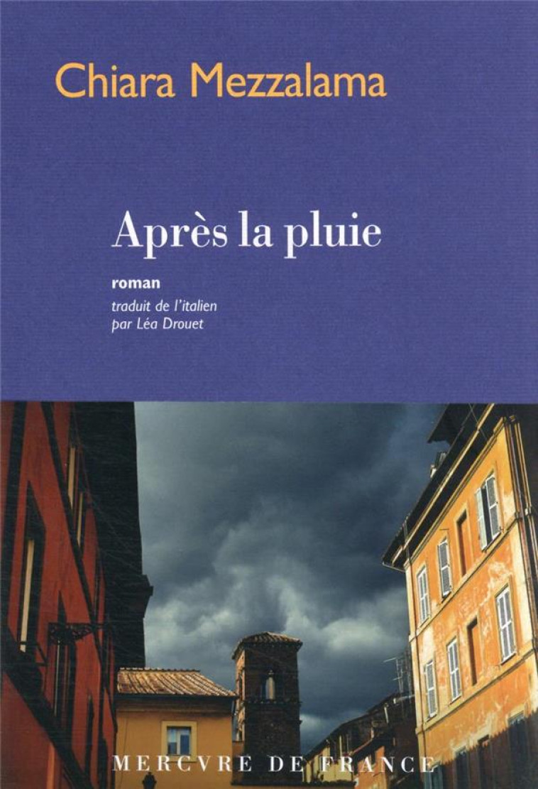 APRES LA PLUIE - MEZZALAMA CHIARA - MERCURE DE FRAN