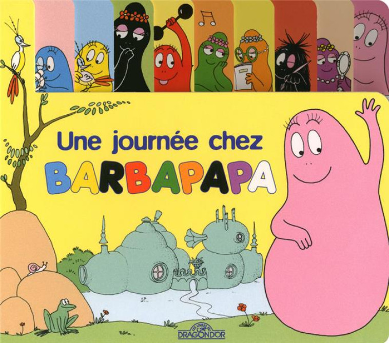 UNE JOURNEE CHEZ BARBAPAPA - TISON/TAYLOR - DRAGON D'OR