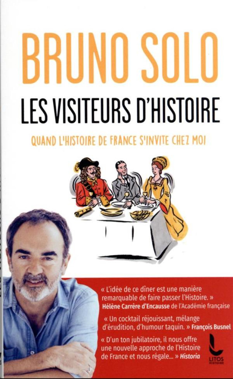 LES VISITEURS D-HISTOIRE - QUAND L-HISTOIRE DE FRANCE S-INVITE CHEZ MOI - SOLO BRUNO - DU ROCHER