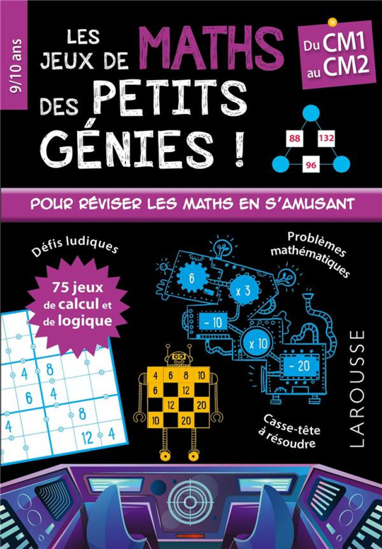 MES JEUX DE MATHS DES PETITS GENIES CM1 - MICHAEL O-MARA BOOKS - LAROUSSE