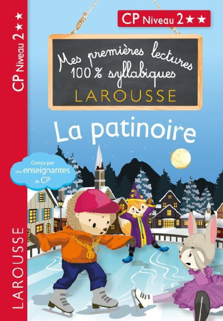 MES PREMIERES LECTURES 100 % SYLLABIQUES NIVEAU 2 - LA PATINOIRE - LEVALLOIS/STENMARK - LAROUSSE