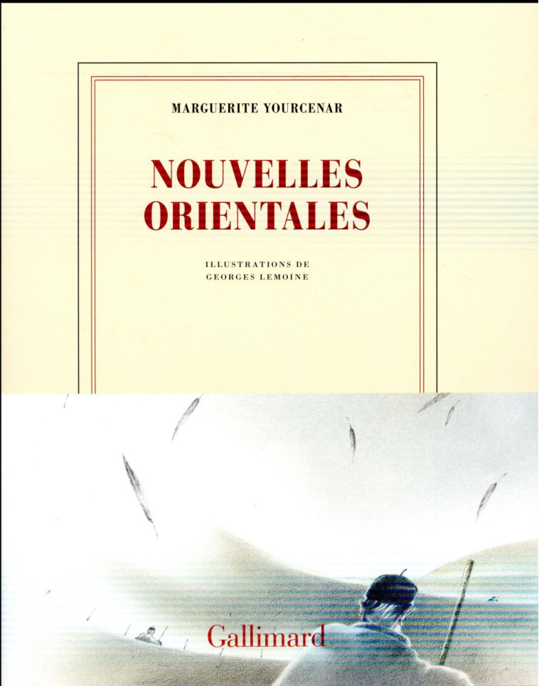 NOUVELLES ORIENTALES - YOURCENAR/LEMOINE - Gallimard