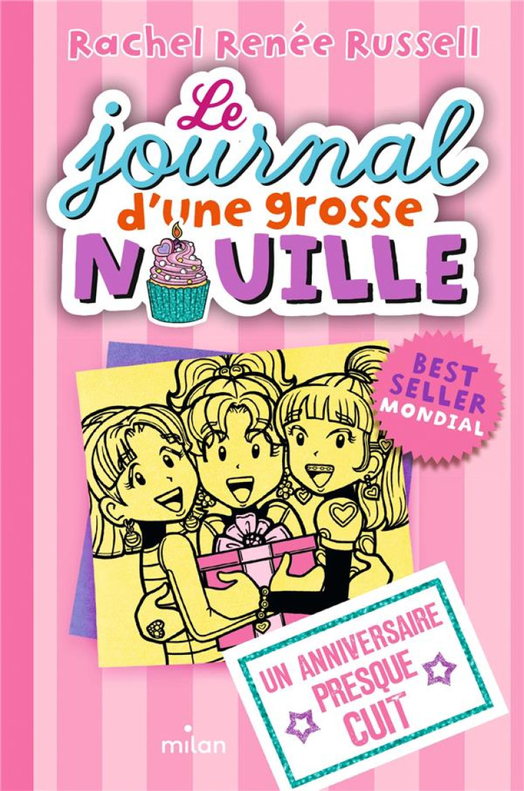 LE JOURNAL D-UNE GROSSE NOUILLE, TOME 13 - UN ANNIVERSAIRE PRESQUE CUIT - RUSSELL RACHEL RENEE - MILAN