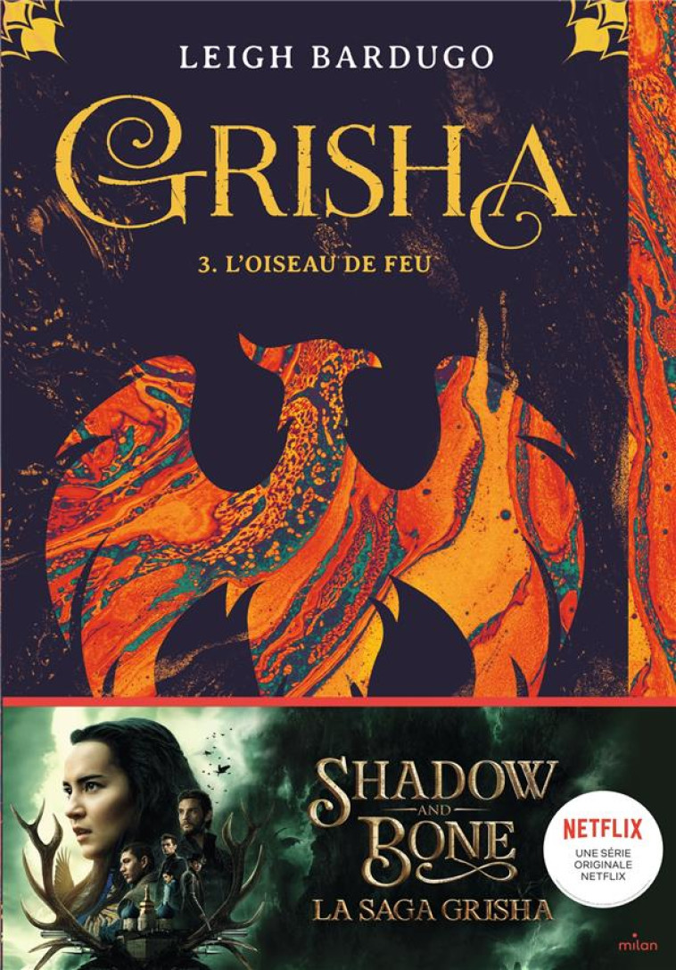 GRISHA, TOME 03 - L-OISEAU DE FEU - BARDUGO LEIGH - NC