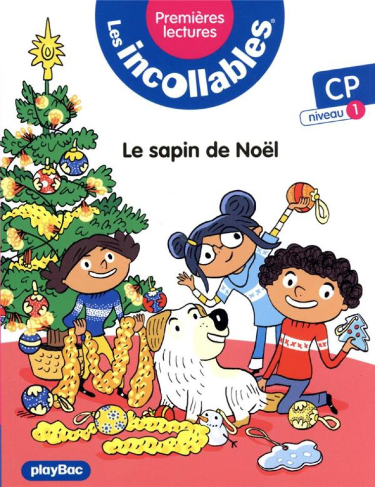 LES INCOLLABLES - PREMIERES LECTURES - TOME 16 - LE SAPIN DE NOEL - NIV. 1 - LENNE-FOUQUET MARIE - PRISMA