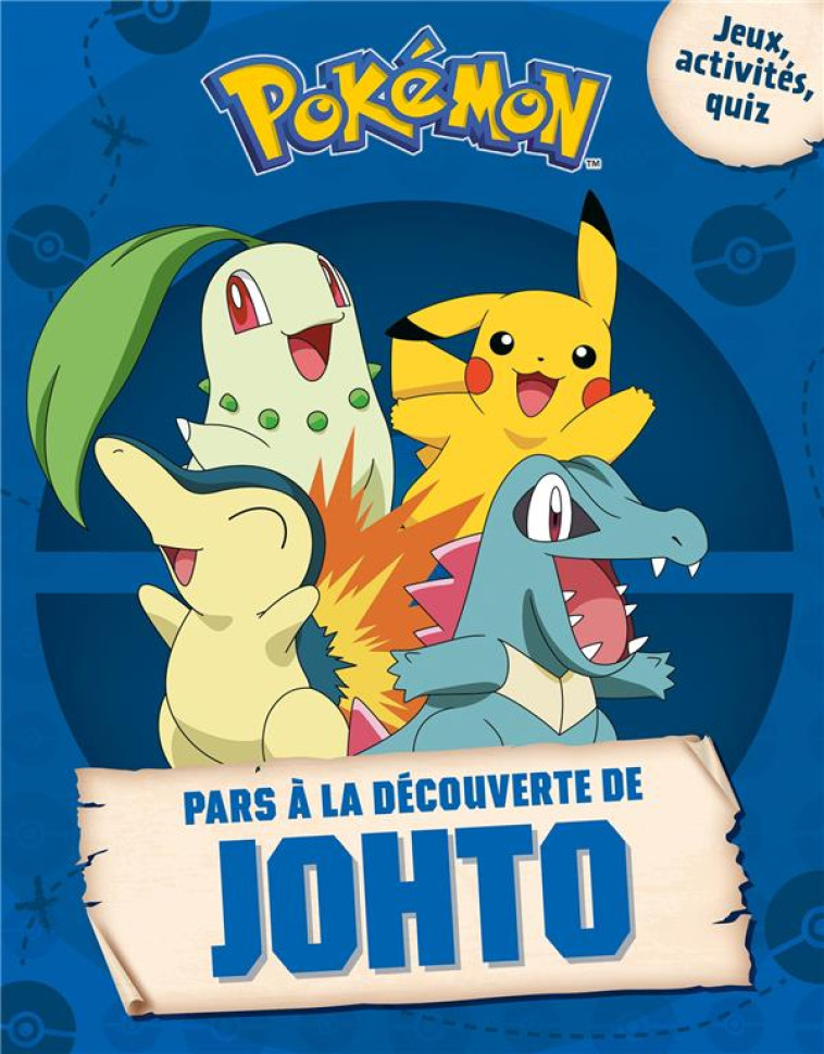 POKEMON - PARS A LA DECOUVERTE DE JOHTO - XXX - HACHETTE