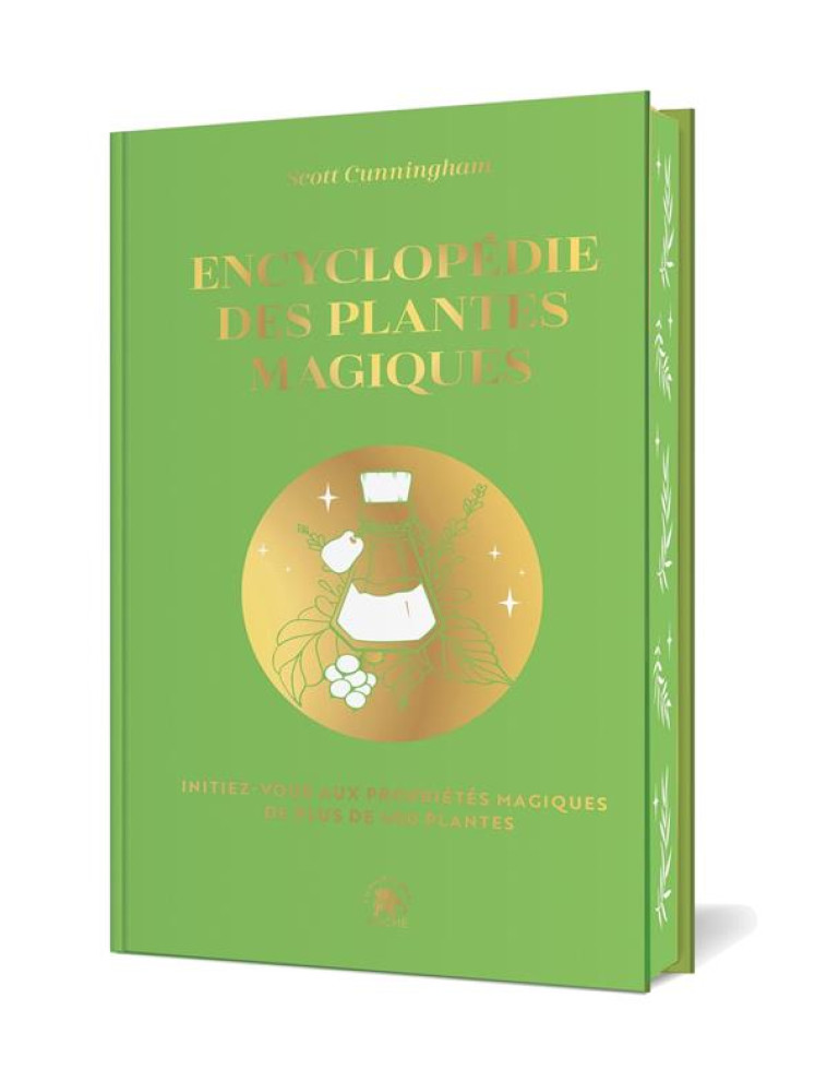 ENCYCLOPEDIE DES PLANTES MAGIQUES - INITIEZ-VOUS AUX PROPRIETES MAGIQUES DE PLUS DE 400 PLANTES - CUNNINGHAM SCOTT - HACHETTE