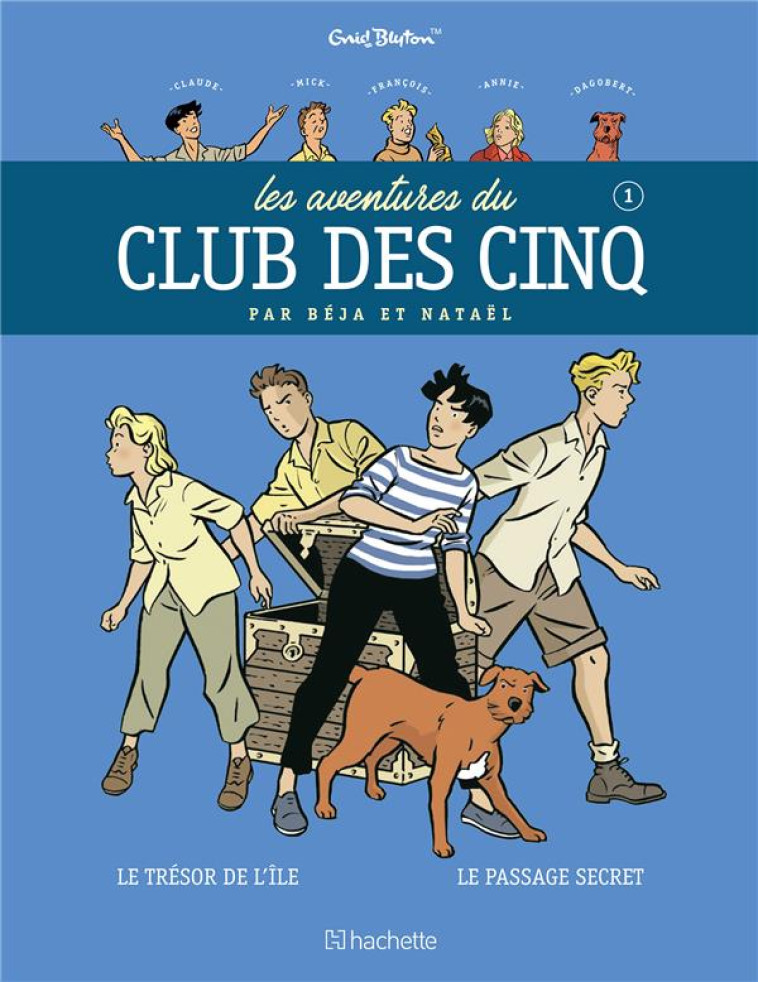 LES AVENTURES DU CLUB DES CINQ TOME 1 - NOUVELLE EDITION - NATAEL/BEJA - HACHETTE