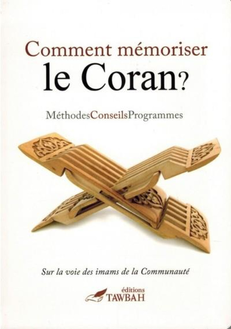 COMMENT MEMORISER LE CORAN? - COLLECTIF - TAWBAH