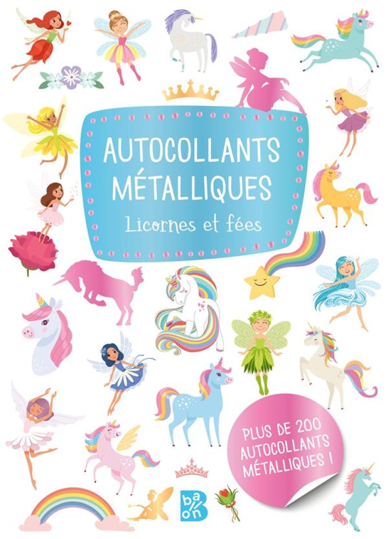 AUTOCOLLANTS METALLIQUES - LES FEES & LES LICORNES - XXX - NC