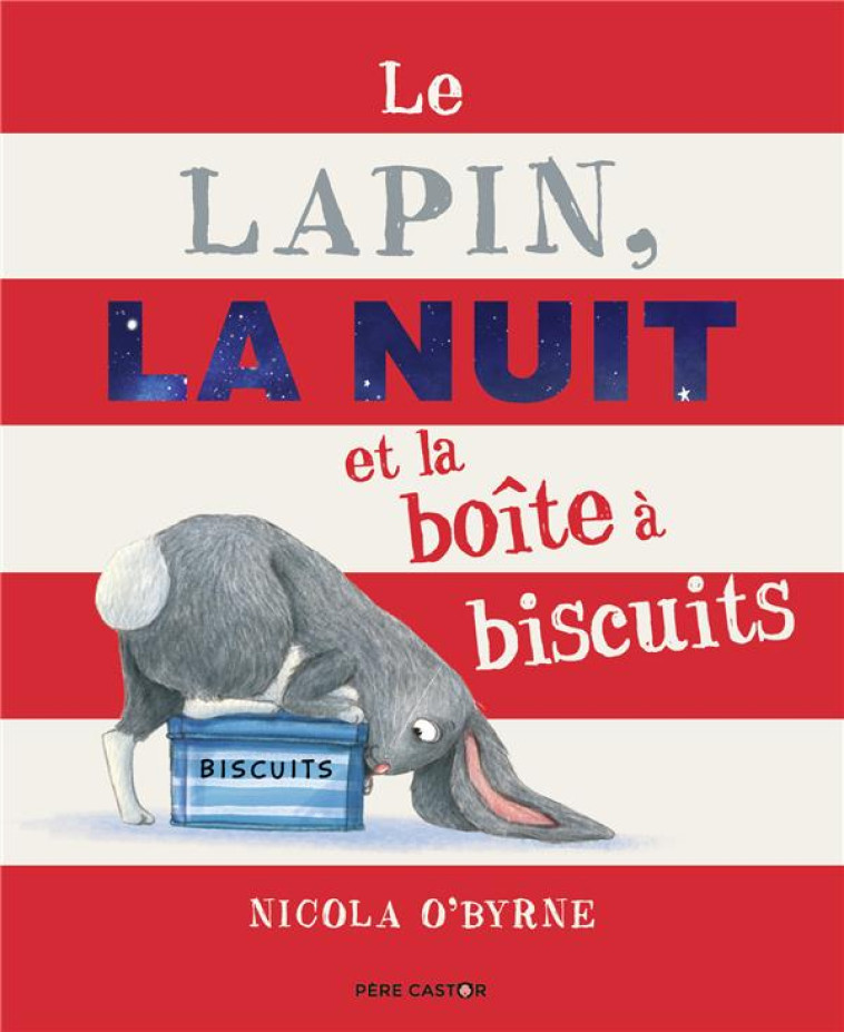 LE LAPIN, LA NUIT ET LA BOITE A BISCUITS - O-BYRNE - FLAMMARION