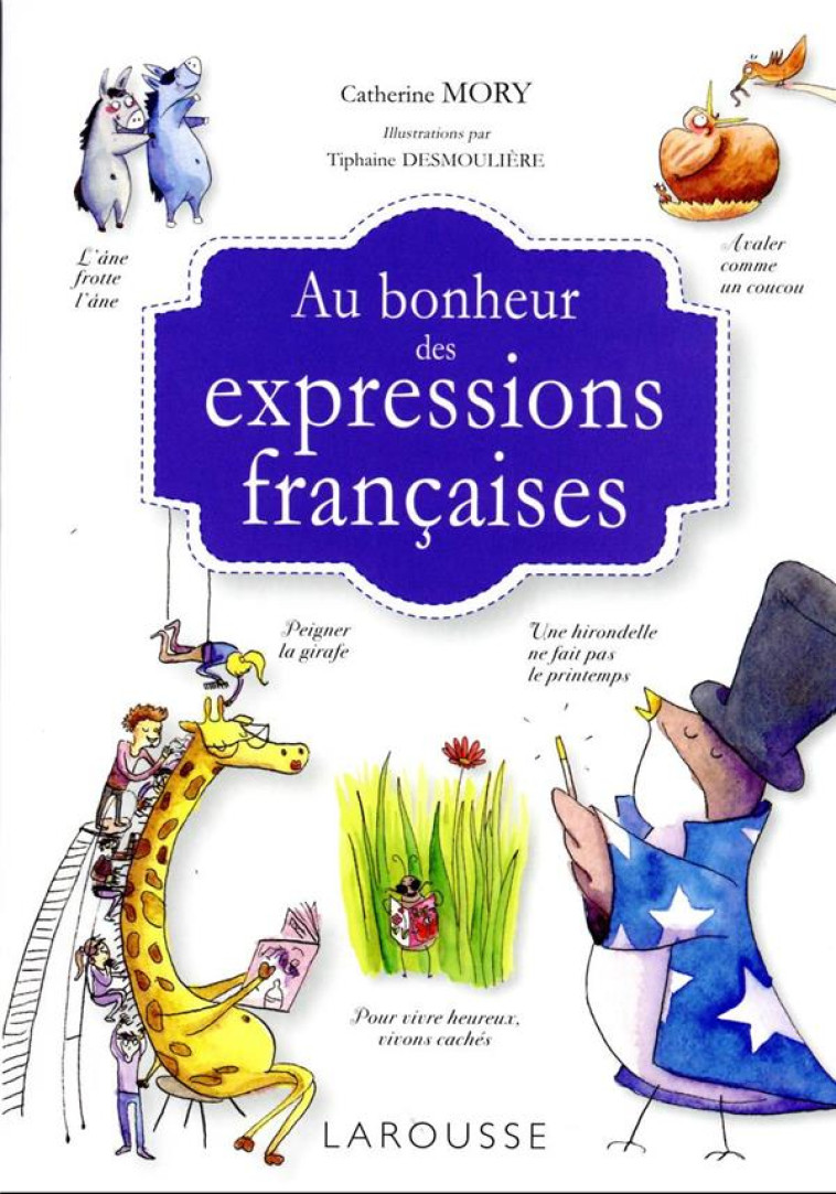 AU BONHEUR DES EXPRESSIONS FRANCAISES - MORY CATHERINE - LAROUSSE