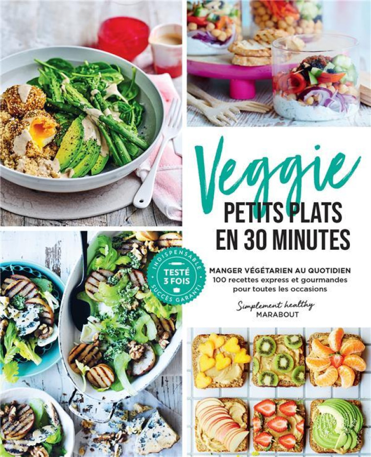 VEGGIE PETITS PLATS EN 30 MINUTES - COLLECTIF - MARABOUT