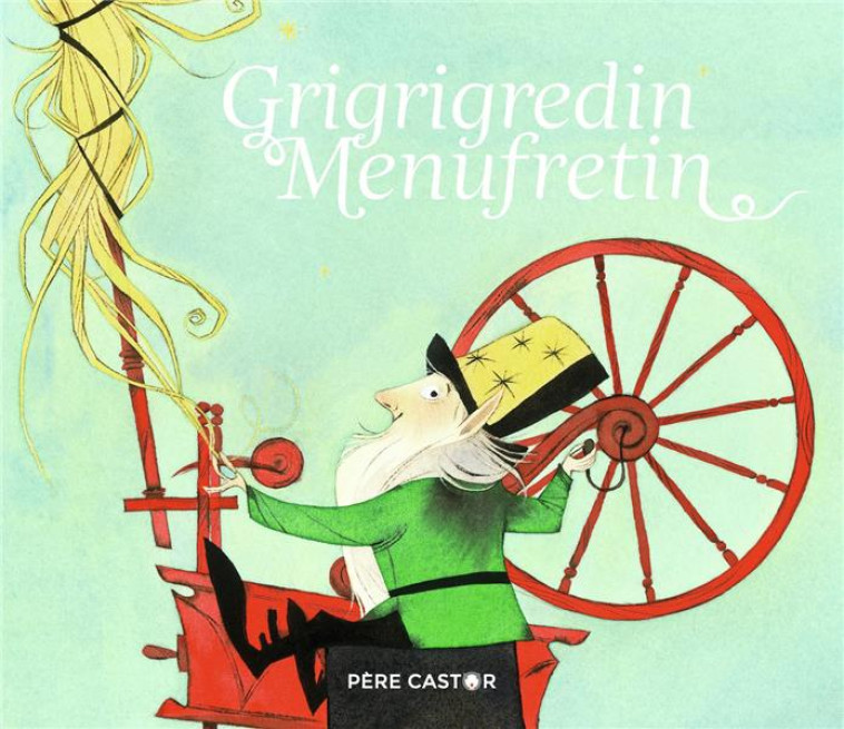 GRIGRIGREDIN MENUFRETIN - RAGONDET/GRIMM - FLAMMARION