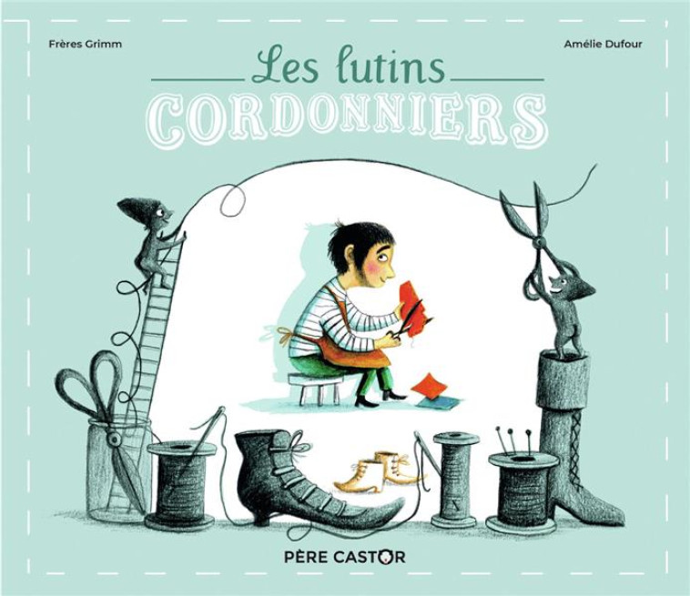 LES LUTINS CORDONNIERS - GRIMM/DUFOUR - FLAMMARION