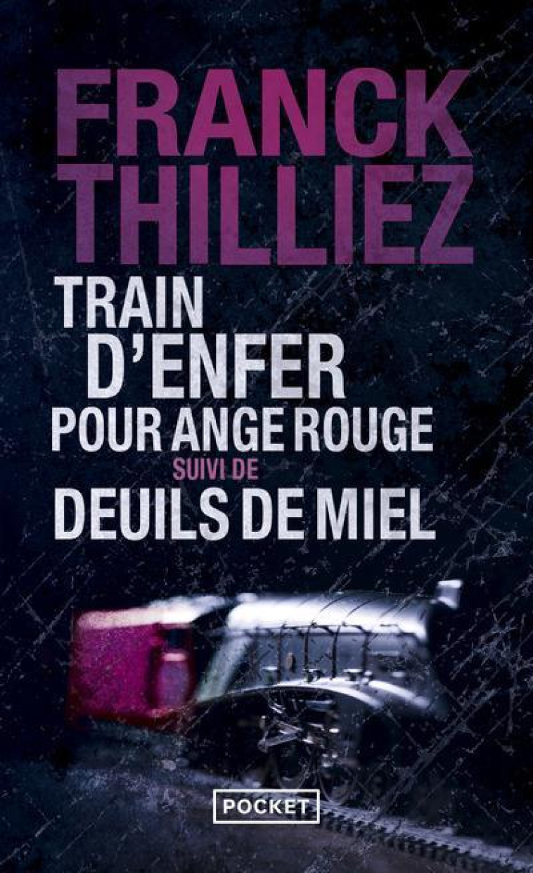 TRAIN D-ENFER POUR ANGE ROUGE SUIVI DE DEUILS DE MIEL - THILLIEZ FRANCK - Pocket