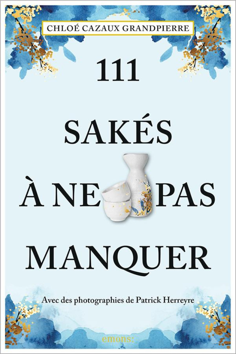 111 SAKES A NE PAS MANQUER - CAZAUX GRANDPIERRE - NC